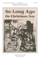 So Long Ago on Christmas Day Unison/Two-Part choral sheet music cover